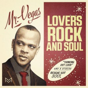 Mr. Vegas Lovers Rock and Soul