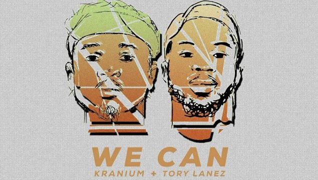 We Can - Kranium + Tory Lanez